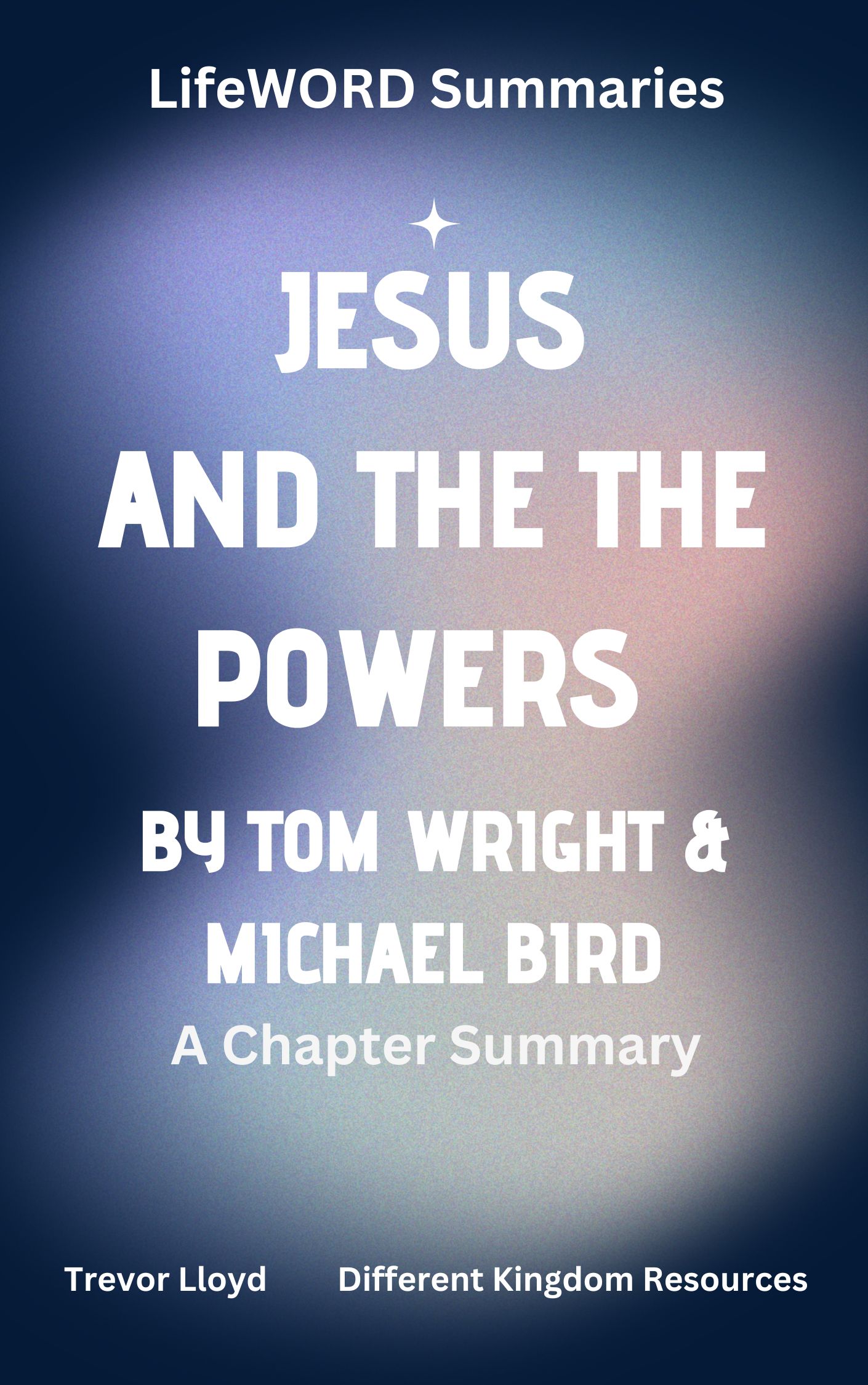 Worldly Power LifeWord Summary – Jesus and the Powers – A Different Kingdom
