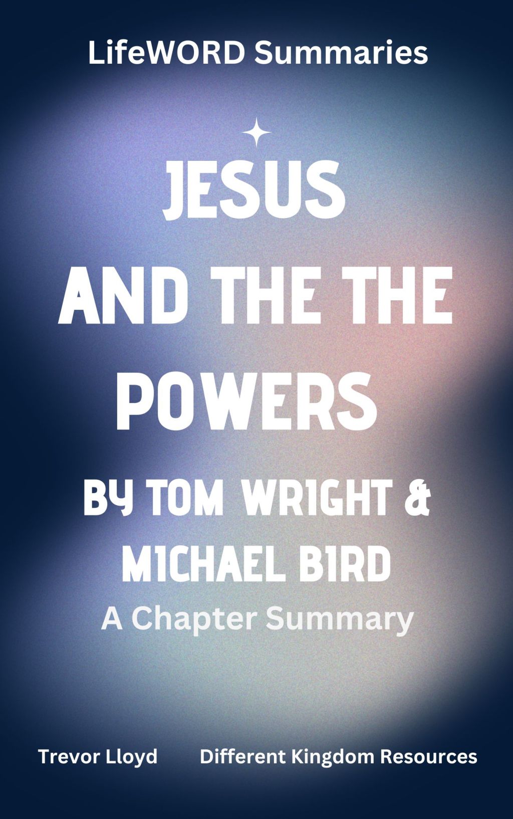 LifeWord Summary – Jesus and the&nbsp;Powers